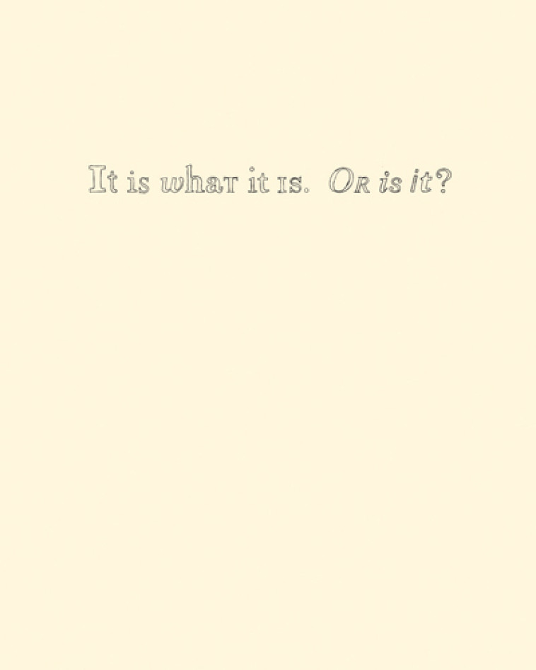 It Is What It Is. Or Is It /anglais -  KATSOF ALHENA - DAP ARTBOOK