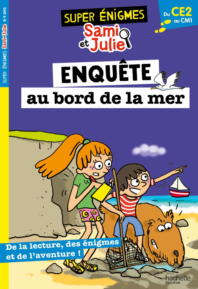 Les super énigmes de Sami et Julie - Du CE2 au CM1 - Sophie De Mullenheim - HACHETTE EDUC