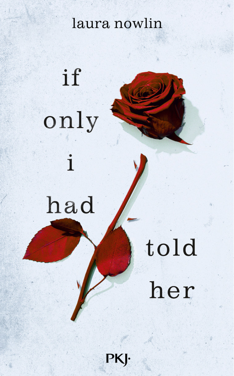 If only I had told her - Laura Nowlin, Noémie Saint-Gal - POCKET JEUNESSE