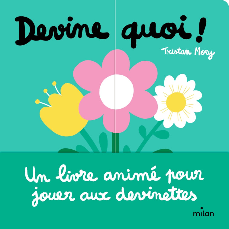 Devine quoi ! - Tristan Mory - MILAN