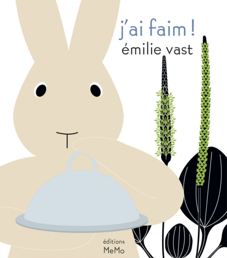J'ai faim ! - Emilie VAST - MEMO