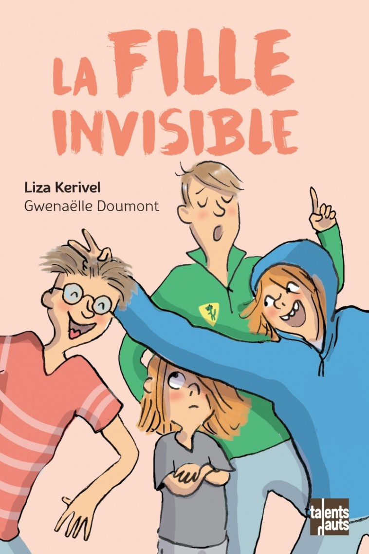 La fille invisible - Liza Kerivel, Gwenaëlle Doumont - TALENTS HAUTS