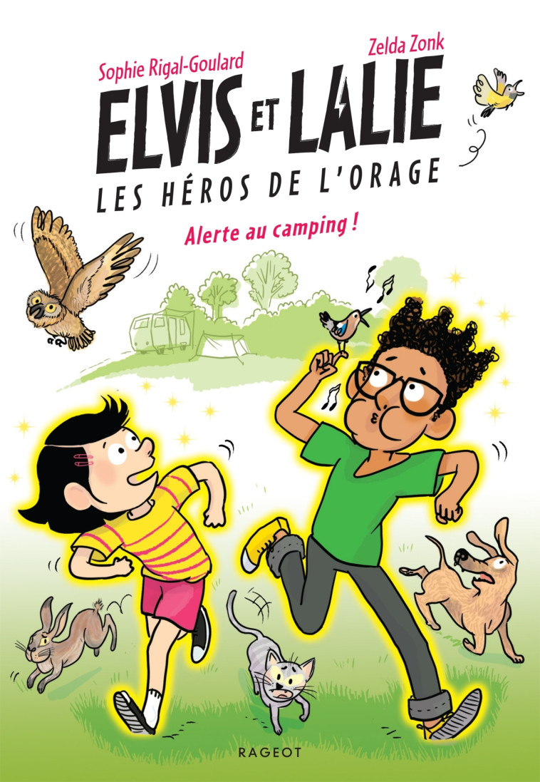 Elvis et Lalie, Les héros de l'orage - Alerte au camping ! - Sophie Rigal-Goulard, Zelda Zonk - RAGEOT