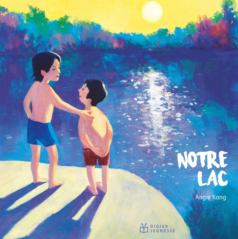 Notre lac -  Angie Kang - DIDIER JEUNESSE