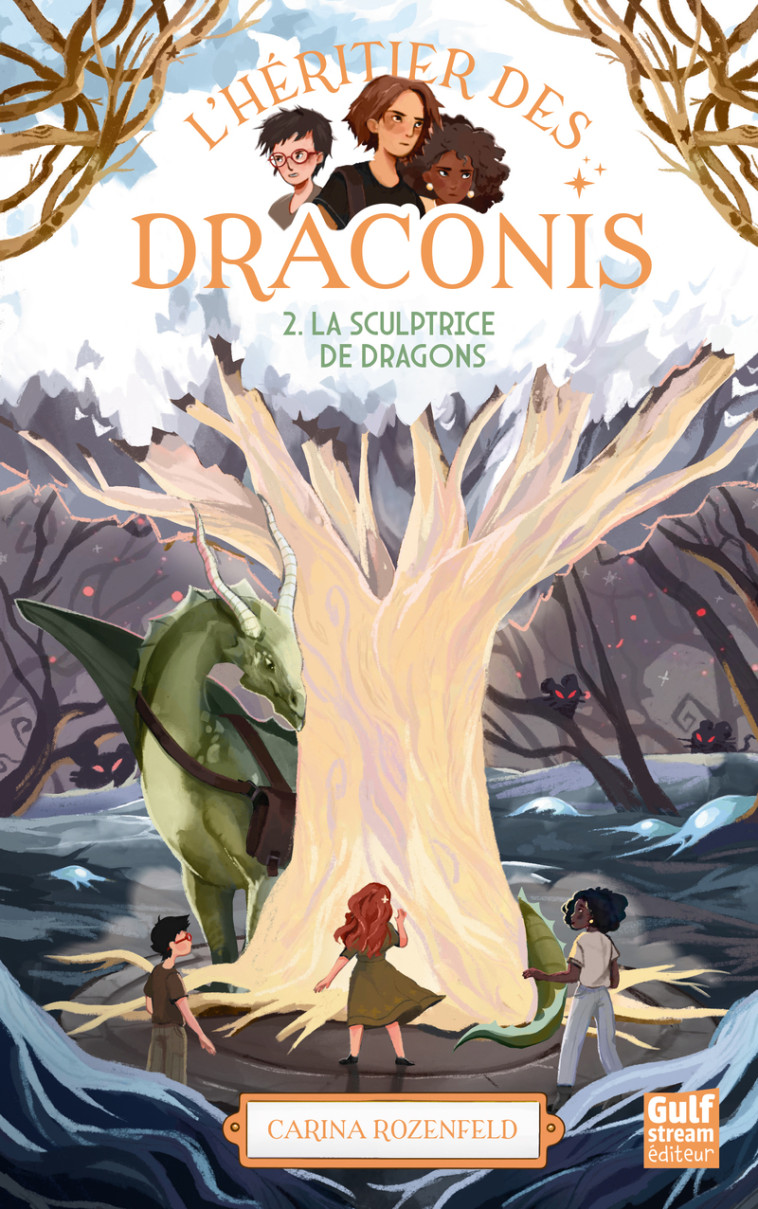 L'Héritier des Draconis - nouvelle édition - Tome 2 La Sculptrice de dragon - Carina Rozenfeld - GULF STREAM