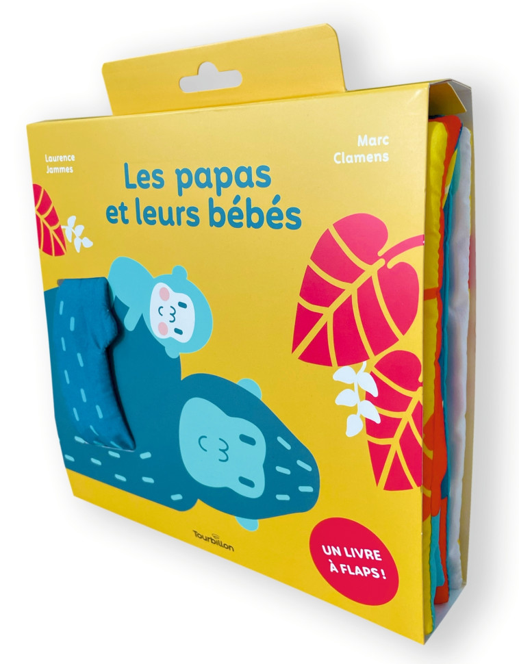 Les papas et leurs bébés - Laurence Jammes, Marc Clamens - TOURBILLON