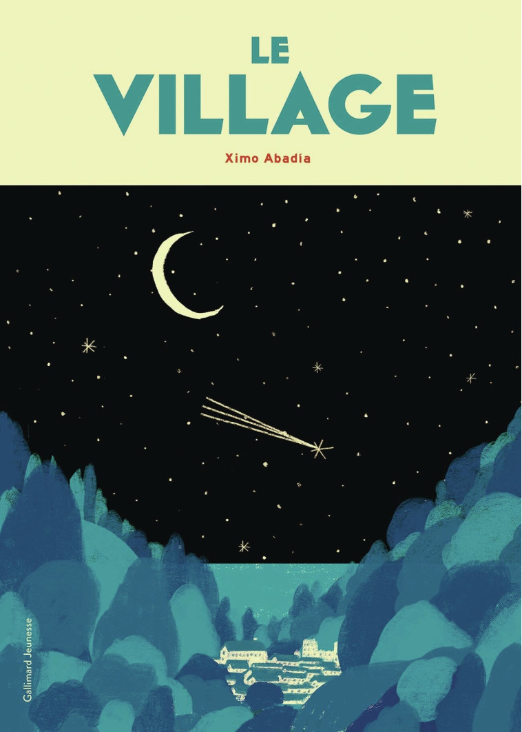 Le village - Ximo ABADIA,  Gallimard Jeunesse - GALLIMARD JEUNE