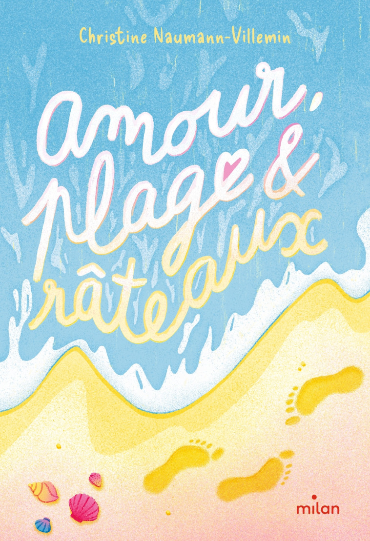 Amour, plage et râteaux - Christine Naumann-Villemin, Laura Deleuze - MILAN